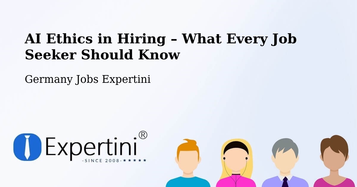 AI Ethics in Recruitment & Hiring – Bad Ems - Bad Ems, Germany Jobs Expertini